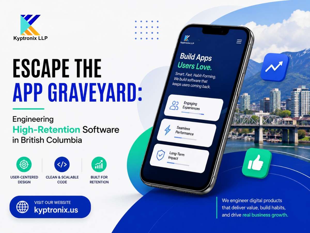 Escape the App Graveyard: Engineering High-Retention Software in British Columbia