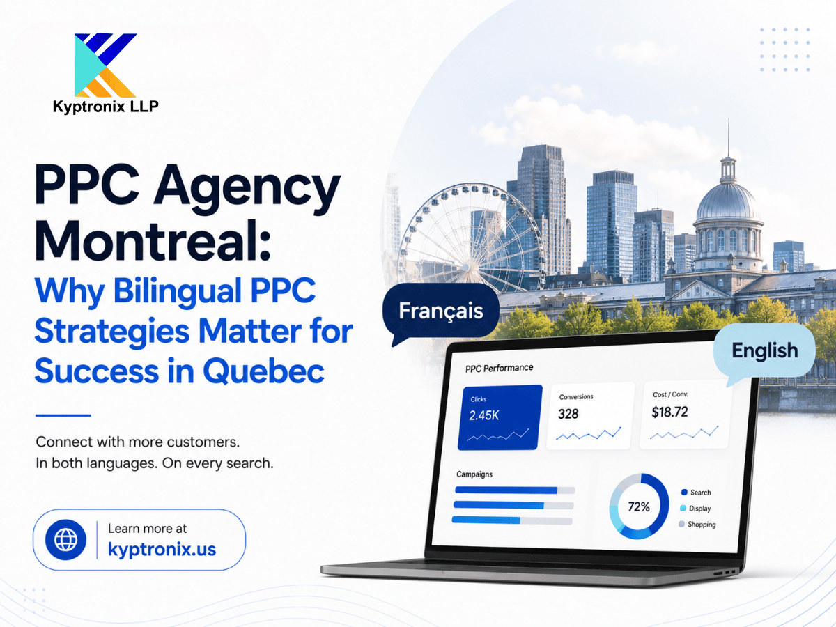PPC Agency Montreal: Why Bilingual PPC Strategies Matter for Success in Quebec