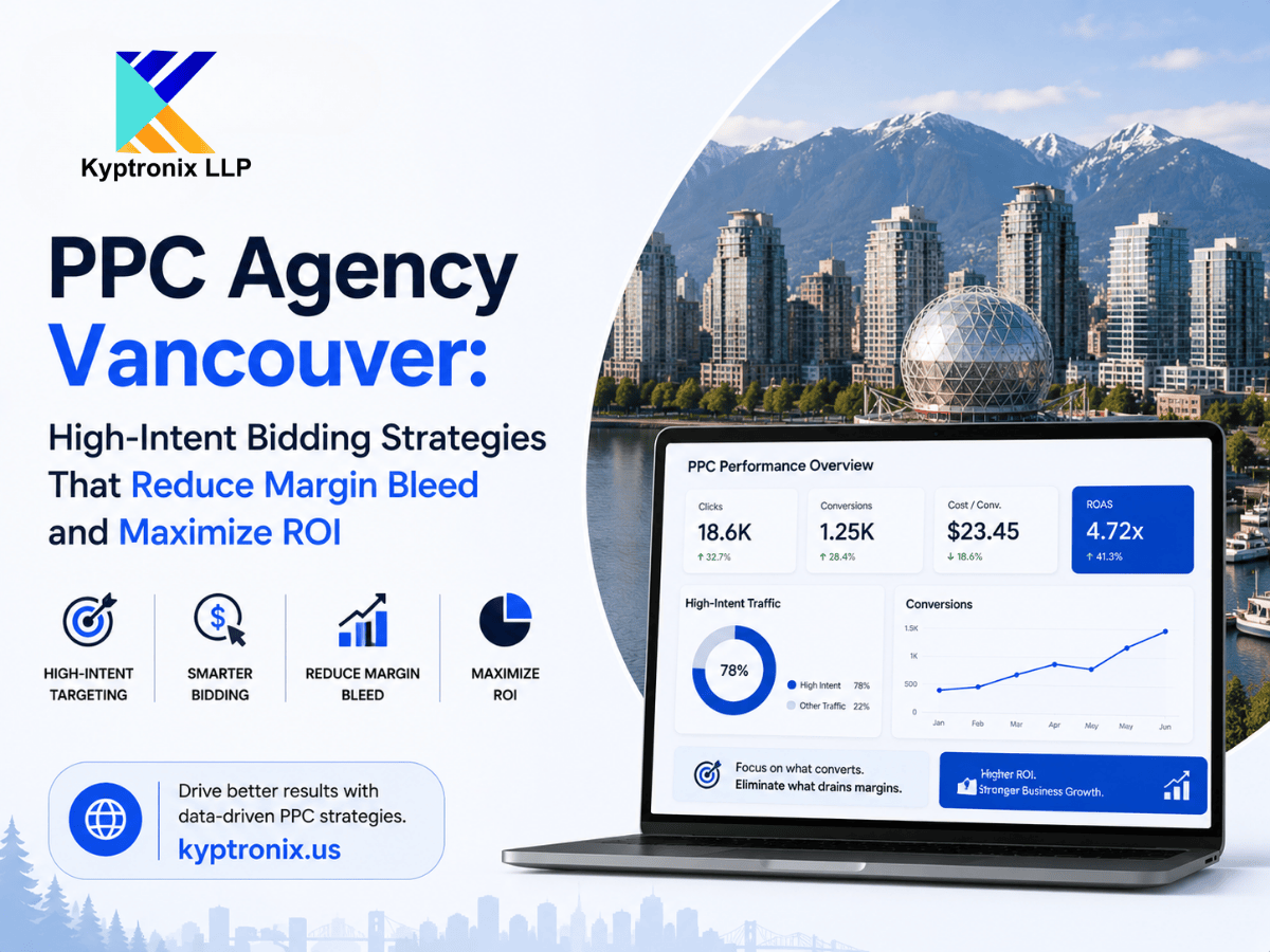 PPC Agency Vancouver: High-Intent Bidding Strategies That Reduce Margin Bleed and Maximize ROI
