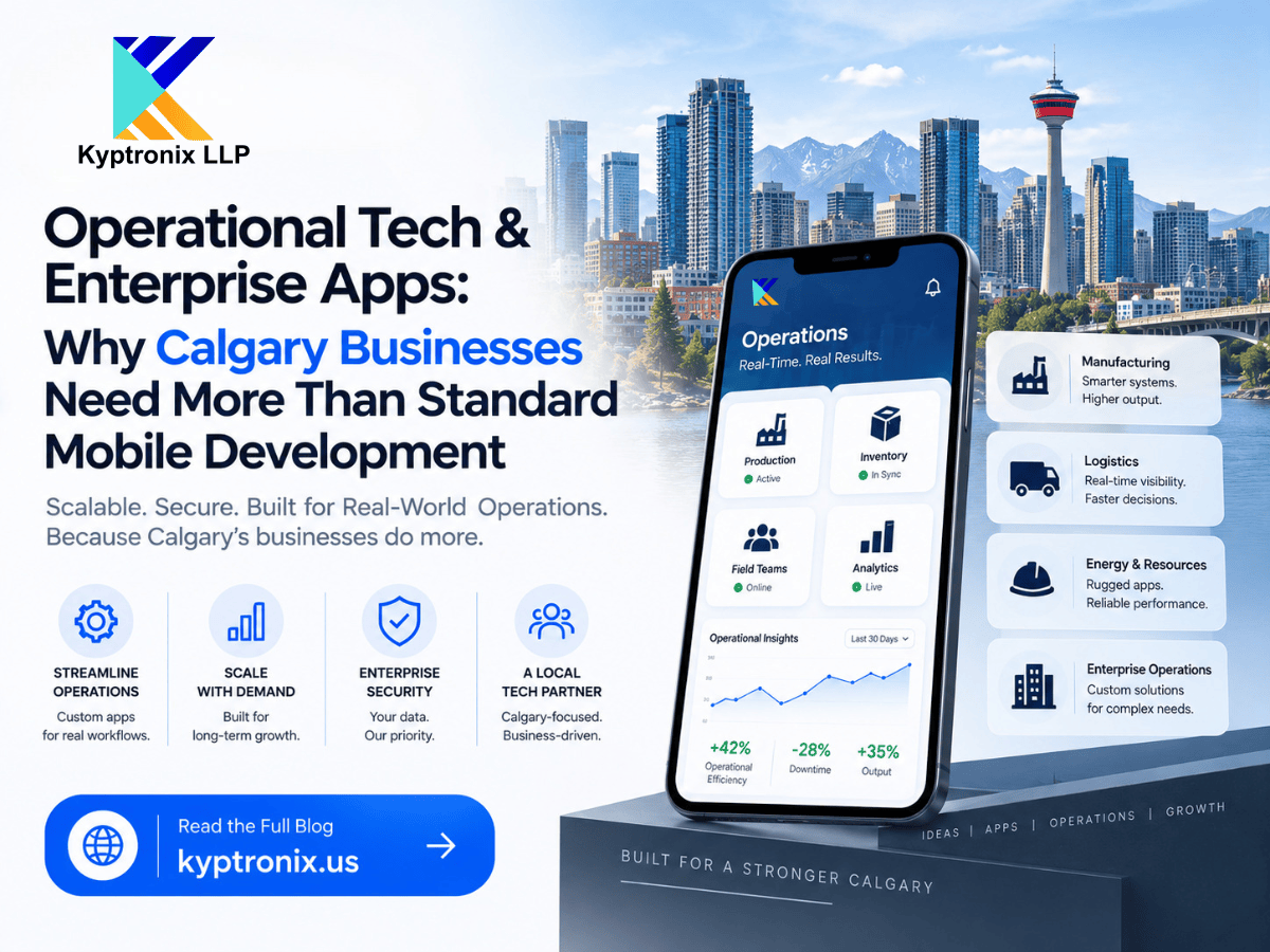 Operational Tech & Enterprise Apps: Why Calgary Businesses Need More Than Standard Mobile Development